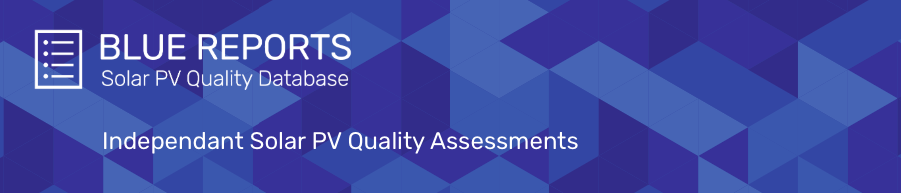 Blue Reports: Independant Solar PV Quality Assessments